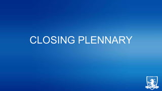 CLOSING PLENNARY

 