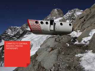 committed to continual
research, prestige
partnerships
 