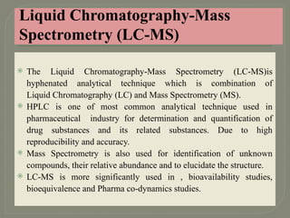 Liquid Chromatography-Mass Spectroscopy .pptx