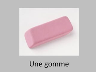 Une gomme