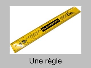 Une règle
