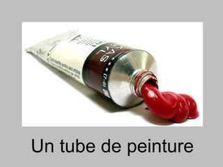 Un tube de peinture