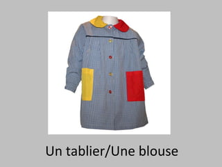Un tablier/Une blouse