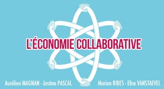 L'économie Collaborative (collaborative economy)