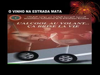 O VINHO NA ESTRADA MATA 