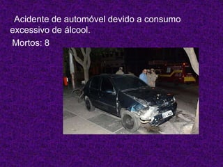 Número de mortes por acidentes de viação atribuíveis ao álcool por ano: