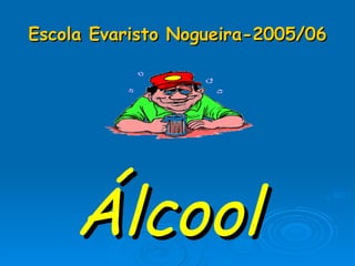 Escola Evaristo Nogueira-2005/06 ,[object Object]