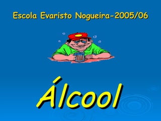 Escola Evaristo Nogueira-2005/06 ,[object Object]