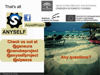 Parras et al. #lcor 13
That's all
Any questions?Any questions?
Check us out atCheck us out at
@geneura@geneura
@canubeproject@canubeproject
@anyselfproject@anyselfproject
@sipesca@sipesca
ANYSELF
AnyselfProject
 