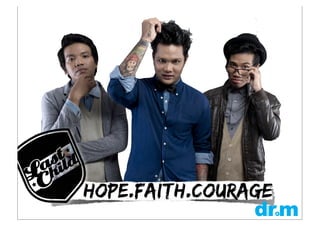 HOPE.FAITH.COURAGE
 