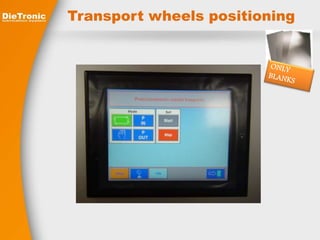 Transport wheels positioning 
 