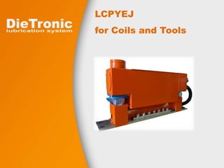 LCPYEJ 
for Coils and Tools 
 