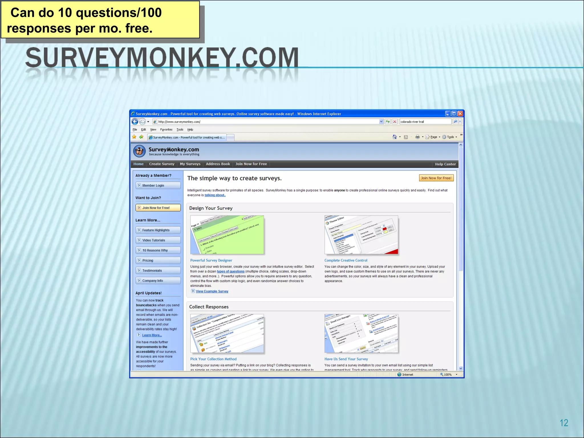 Can do 10 questions/100 responses per mo. free. 