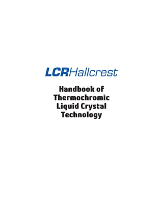 Handbook of
Thermochromic
Liquid Crystal
Technology
 