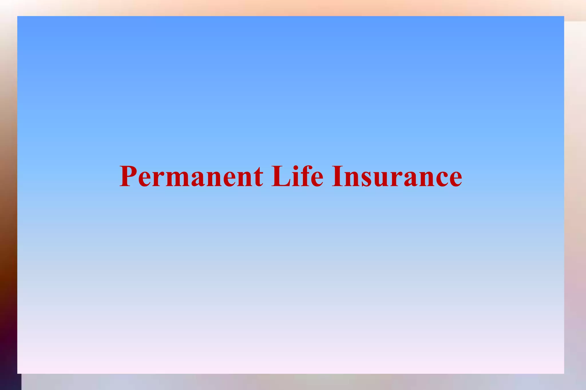 Permanent Life Insurance