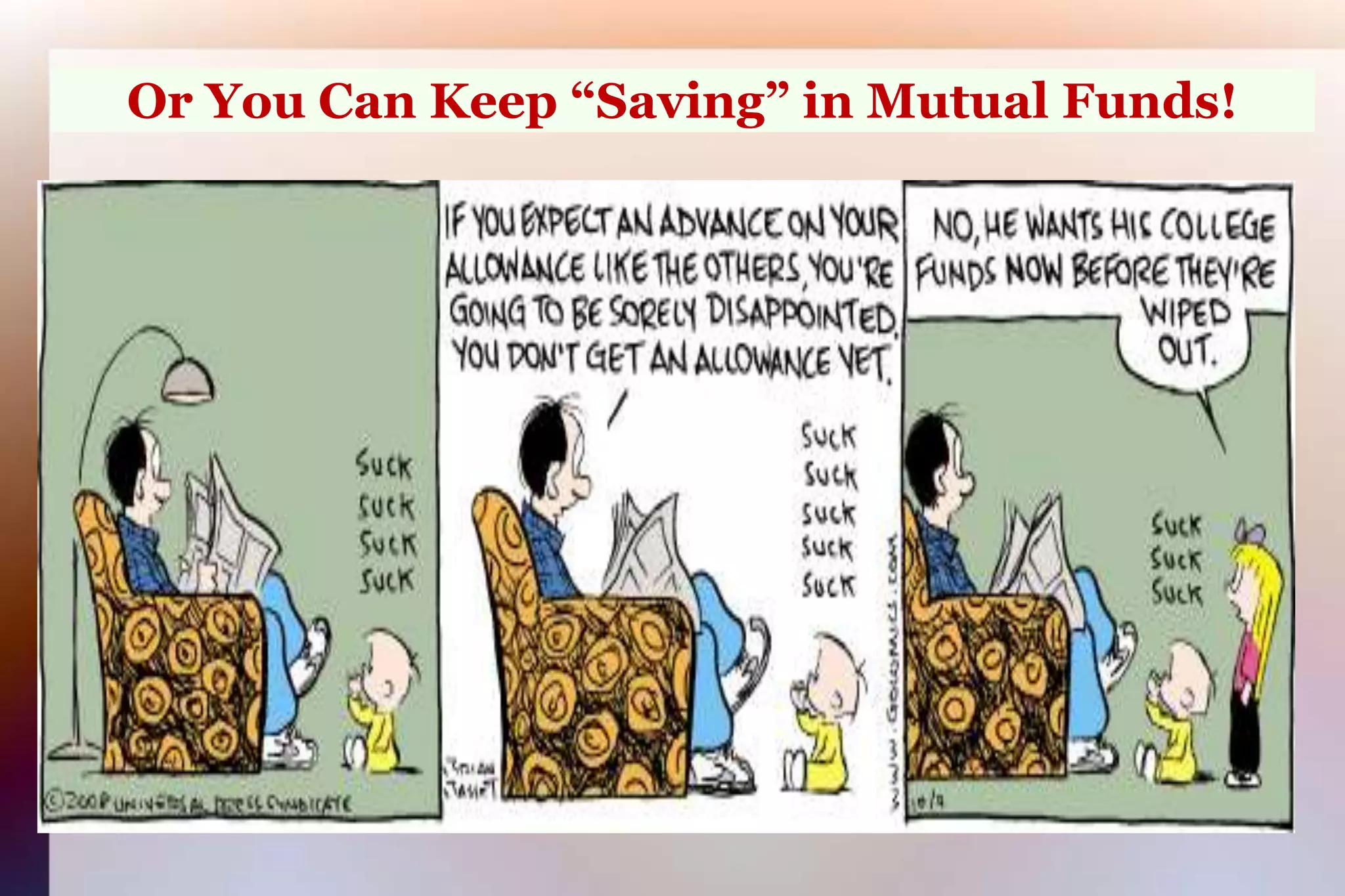 Or You Can Keep “Saving” in Mutual Funds!