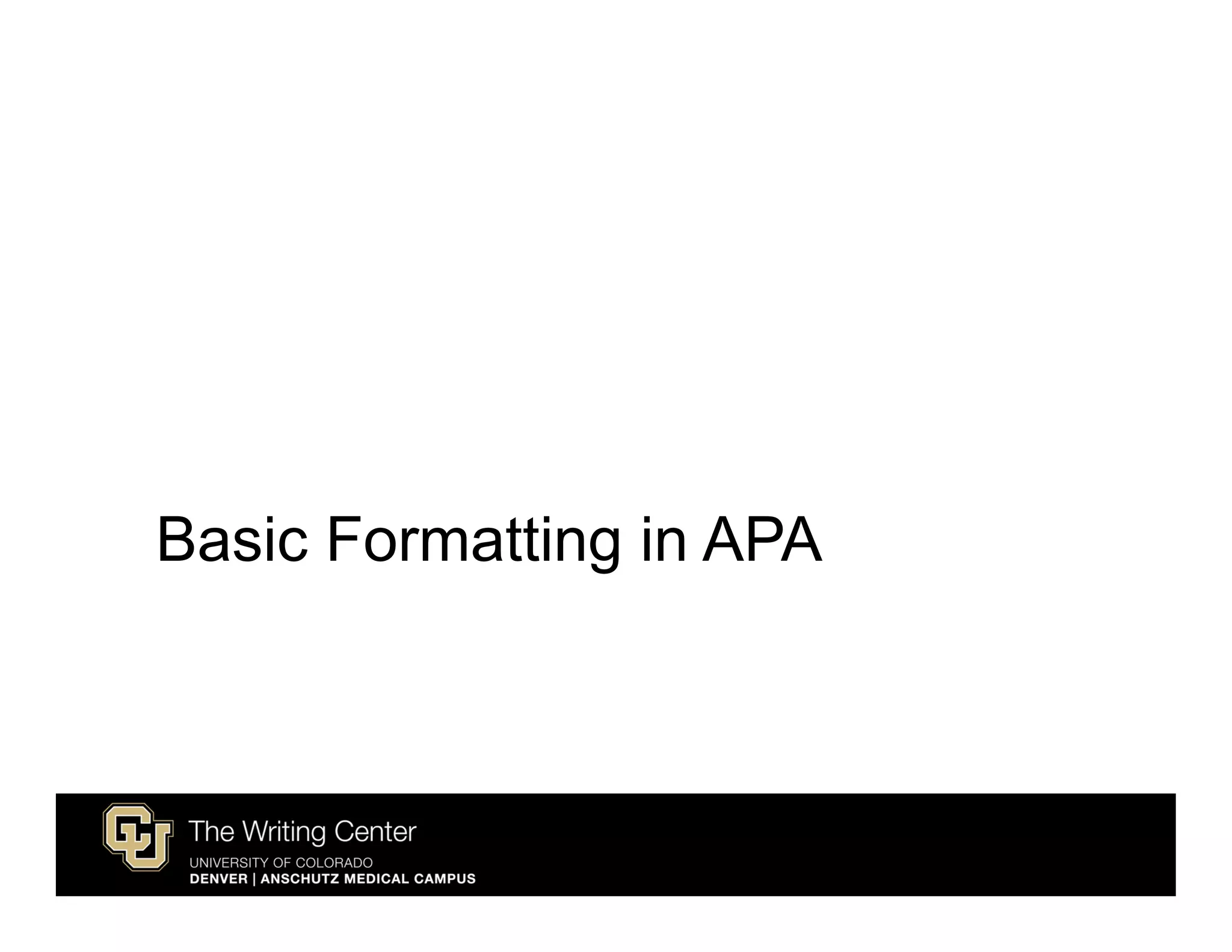 Basic Formatting in APA
 
