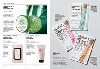 $2.50 EACH | reg.$3
THE
SOLUTION
MASK
Sheet mask. Feels light as air.

Hugs face snugly and
comfortably. Semipermeable
to help skin absorb active
ingredients. No parabens. Each
single-use mask, .70 oz.
PORE CARE:
With tannins.
Helps reduce
shine and visibly
shrink pores.

347-506
FIRMING:
With collagen. Helps
reduce the appearance
of wrinkles, and
restore firmness
and radiance.
243-153
NOURISHING:
With propolis
extract. Helps
restore the
look of healthy-
looking vitality
to tired skin.

348-115
Package labels may vary.
Enjoy these special prices and exclusive offers only when you shop with an Avon Representative.
RICE WATER BRIGHT
CLEANSING
FACIAL WIPES
$9 | reg. $11
Refreshing
at home and
on the go.
With rice
extract
to moisturize
while
cleansing.

Removes
eye makeup.
50 sheets.

508-108
CONTAINS:
99% pure
aloe!
$6.99 | reg. $8
JEJU ALOE 99%
FRESH
SOOTHING GEL
With 99% aloe vera
extract, instantly
hydrates and soothes
dry, sensitive skin, and
restores moisture level.

Infused with 9 other
soothing herb extracts:
chamomile, spearmint,
lemon balm, rosemary,
lavender, bergamot, 	
basil, sage and
oregano. Non-sticky
absorption. Apply
liberally over face and
body. 10.1 fl. oz. 
869-447
RICE WATER BRIGHT
FOAMING
CLEANSER
$11 | reg. $13
Cleanses and
moisturizes in one.
Creamy texture
lathers up into a
rich foam. With rice
water and soapwort
extract that leave
skin looking clear
and bright. 10 fl. oz. 
508-093
C8 | 33
32 | C8
 