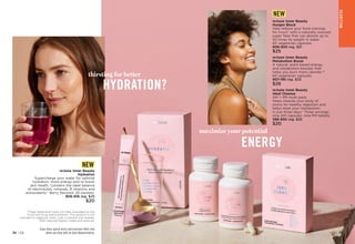 W
E
L
L
NE
S
S
Enjoy these special prices and exclusive offers only
when you shop with an Avon Representative.
re:tune Inner Beauty
Hydration
Supercharge your water for optimal
hydration, more energy and to boost
skin health. Contains the ideal balance
of electrolytes, minerals, B vitamins and
antioxidants.* Berry flavored. 20 packets.

906-916 reg. $25
$20
*These statements have not been evaluated by the
Food and Drug Administration. This product is not
intended to diagnose, treat, cure or prevent any disease.
†With reduced dietary intake and exercise.
thirsting for better
HYDRATION?
NEW
C8 | 75
74 | C8
re:tune Inner Beauty
Hunger Block
Help reduce your food cravings
for hours* with a naturally sourced
super fiber that can absorb up to
50 times its weight in water.
60 vegetarian capsules. 
906-920 reg. $31
$25
re:tune Inner Beauty
Metabolism Boost
A natural, plant-based energy
and metabolism booster that
helps you burn more calories.*† 
60 vegetarian capsules. 
907-195 reg. $33
$26
re:tune Inner Beauty
Ideal Cleanse
AM + PM multi pack.
Helps cleanse your body of
toxins for healthy digestion and
helps reset your metabolism
in just three days.* Three servings:
nine AM capsules, nine PM tablets. 
396-950 reg. $25
$20
NEW
maximize your potential
ENERGY
 