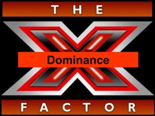 5




        5




    Dominance
 