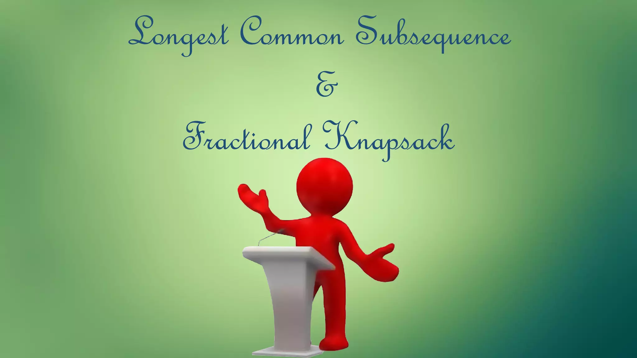 Lcs & fractional knapsack | PDF