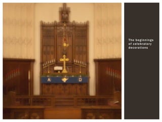 The beginnings of celebratory decorations