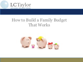 How to Build a Family Budget
That Works

 