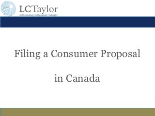 Filing a Consumer Proposal

        in Canada
 