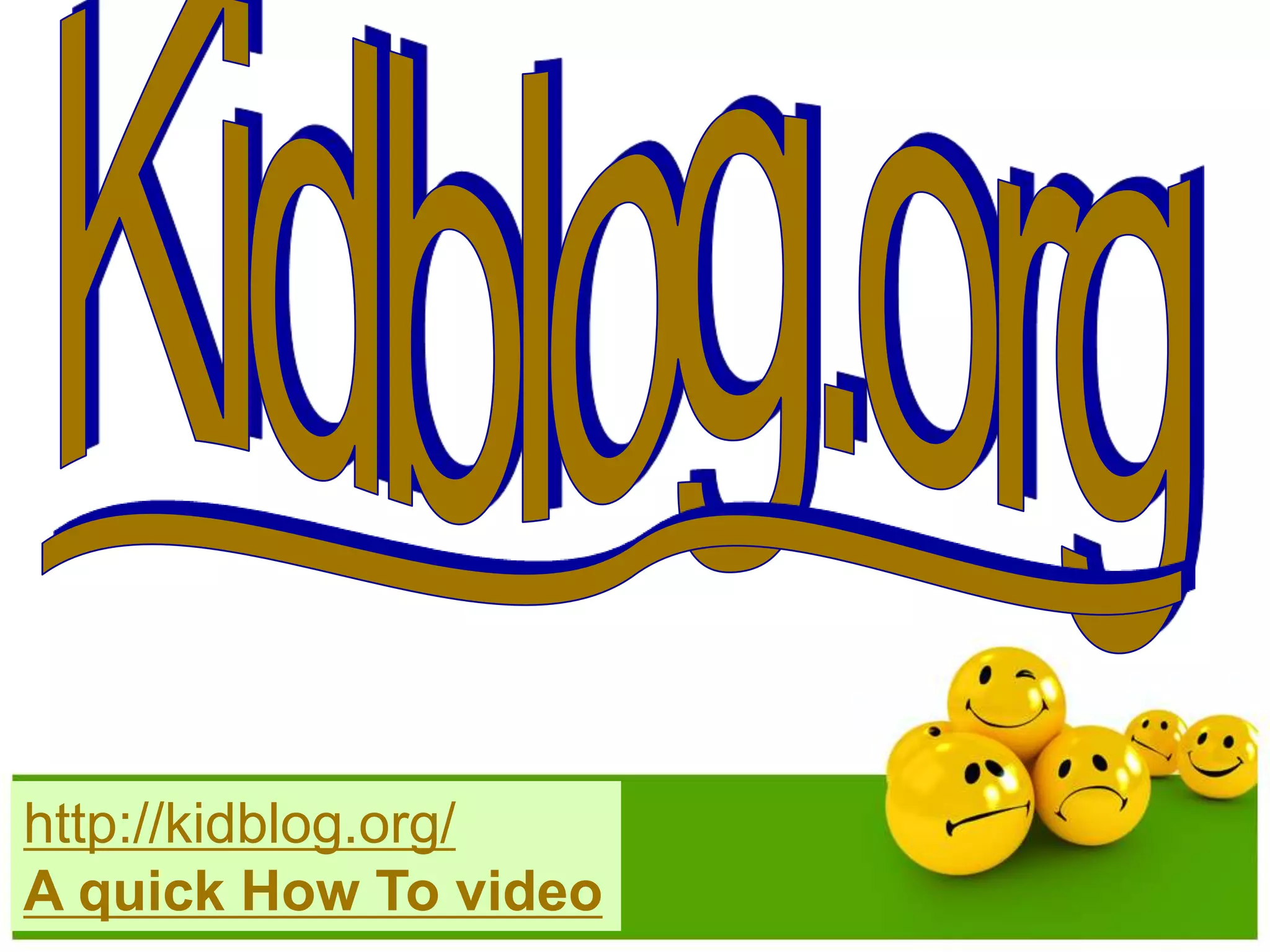 http://kidblog.org/ 
A quick How To video 
 