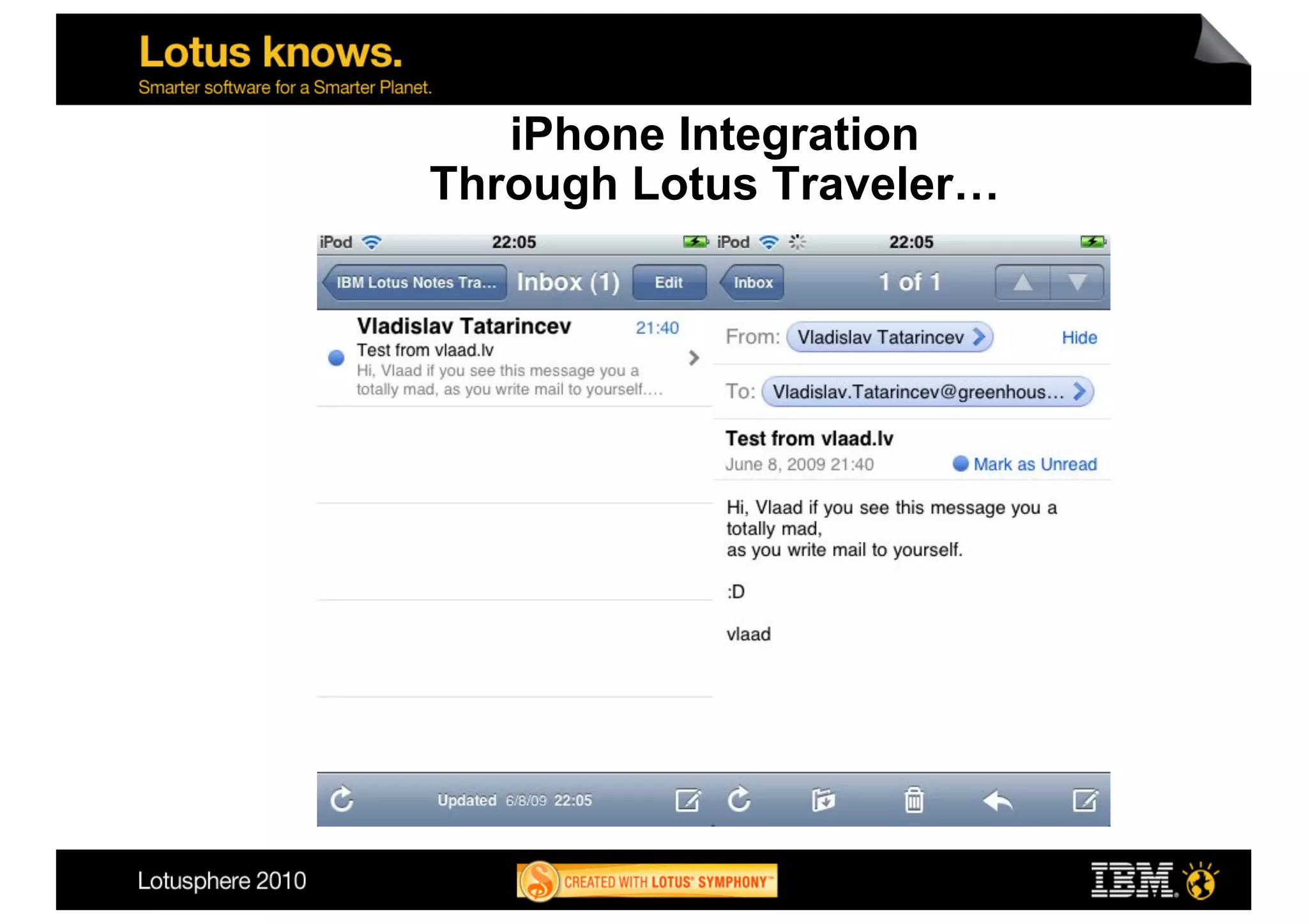 iPhone Integration
Through Lotus Traveler…
 