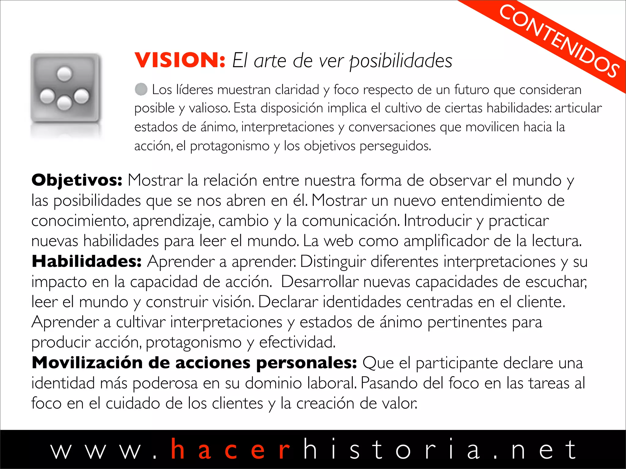 w w w . h a c e r h i s t o r i a . n e t
DETALLE DE LAS
DISCIPLINAS HH
LCVLiderazgo y
Creación deValor
 