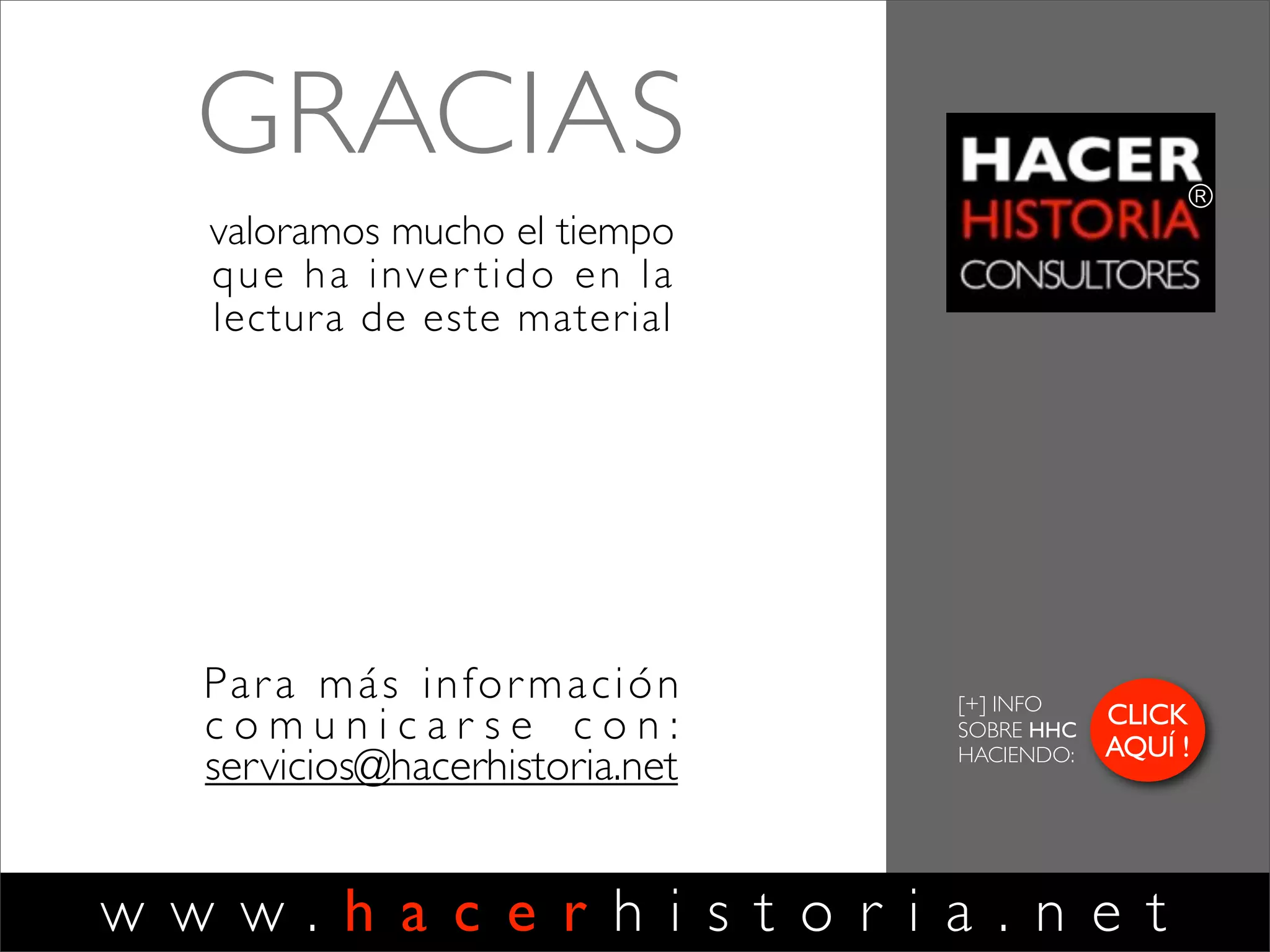 w w w . h a c e r h i s t o r i a . n e t
NUESTRA CONSULTORA
®
 