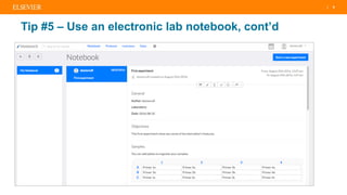 | 9
Tip #5 – Use an electronic lab notebook, cont’d
 