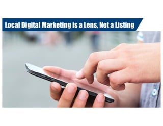 Local Digital Marketing is a Lens, Not a Listing
 