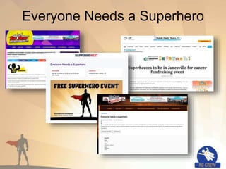 Everyone Needs a Superhero
 