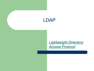LDAP Lightweight Directory Access Protocol   