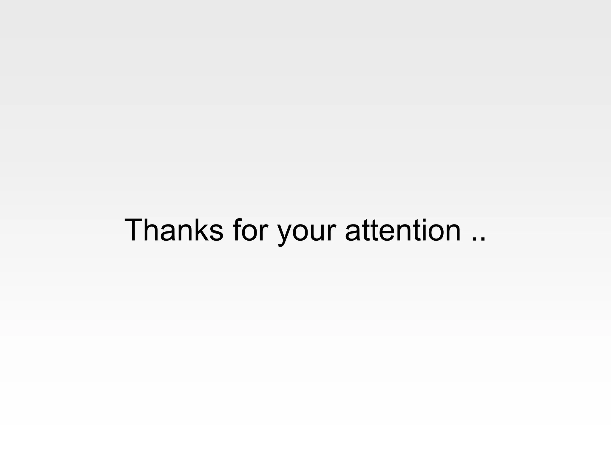 Thanks for your attention ..




Page  34
 