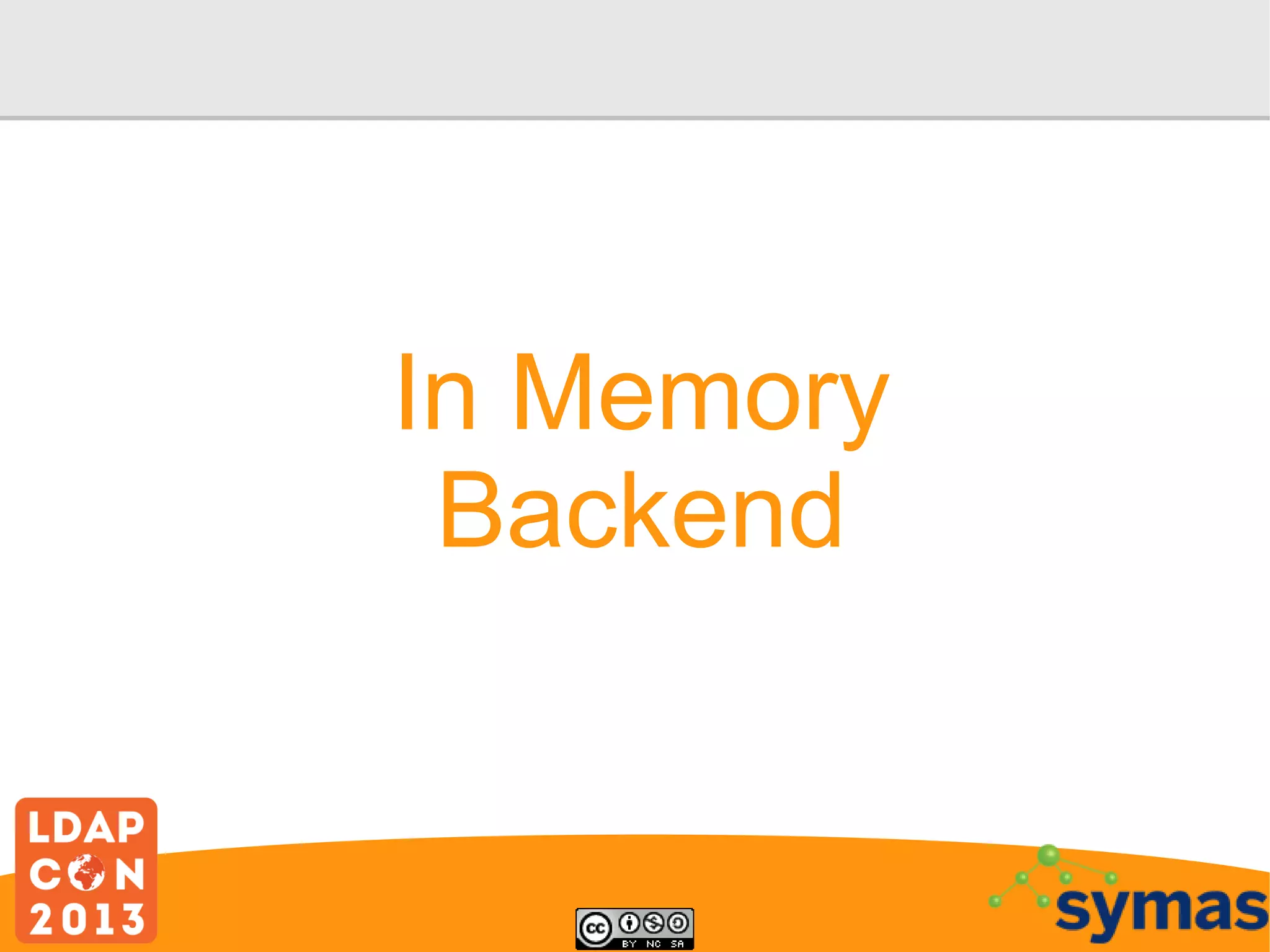 In Memory
Backend

 