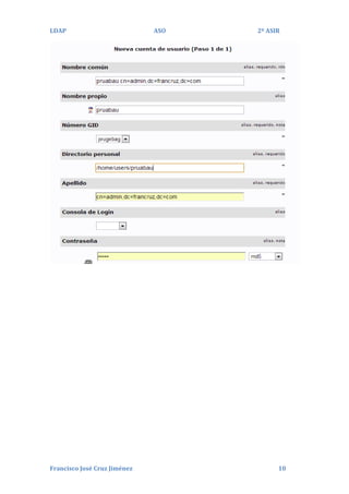 LDAP

Francisco José Cruz Jiménez

ASO

2º ASIR

10

 