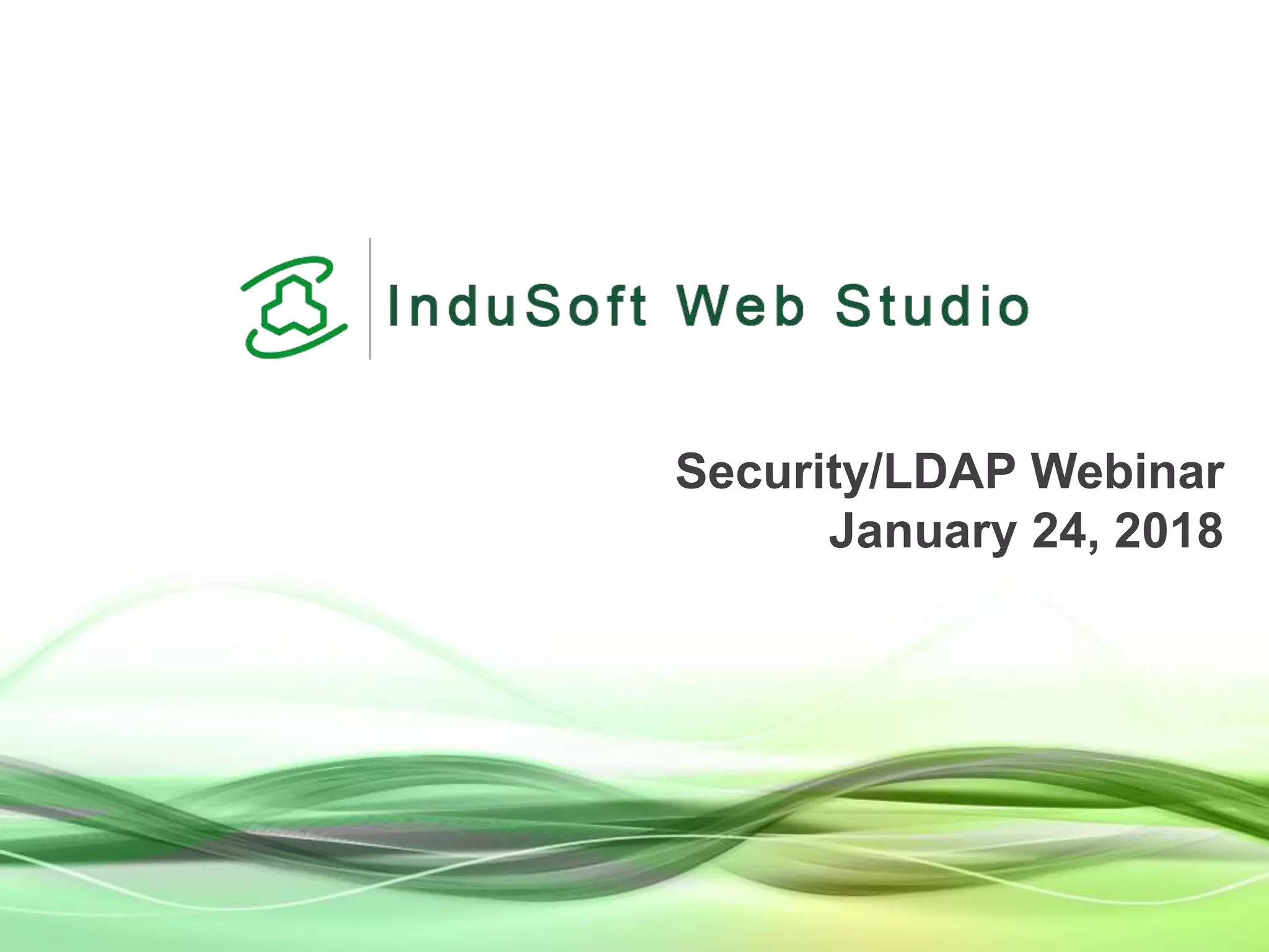 Security/LDAP Webinar January 24, 2018 