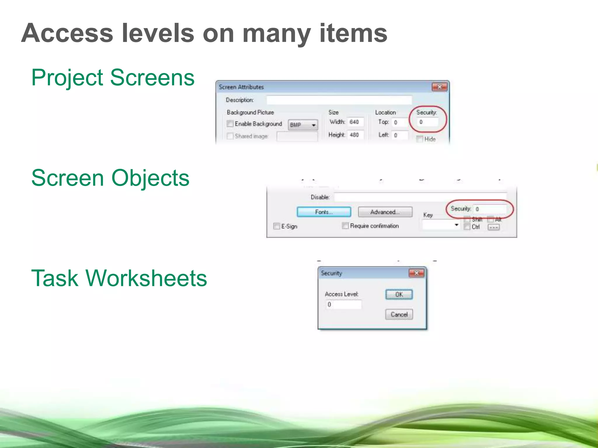 Access levels on many items Project Screens Screen Objects Task Worksheets 