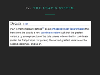 I V . T H E L D A V I S S Y S T E M
 