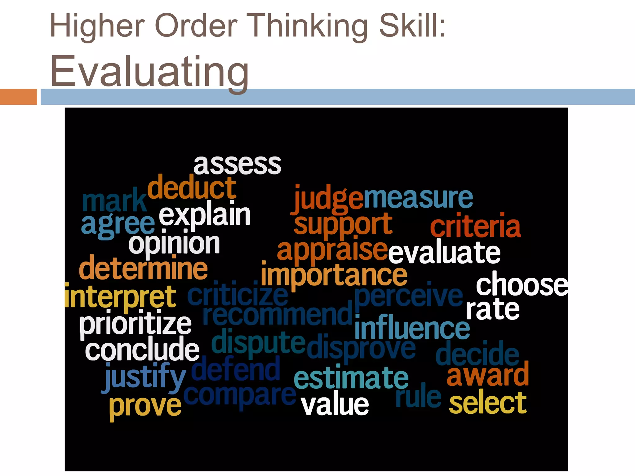 Higher Order Thinking Skill: Evaluating