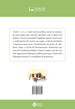 LDB
Lei de Diretrizes e Bases
da Educação Nacional
A série Legislação reúne normas jurídicas, textos ou conjunto
de textos legais sobre matérias específicas, com o objetivo de
facilitar o acesso da sociedade à legislação vigente no país, pois
o conhecimento das normas que regem a vida dos brasileiros
é importante passo para o fortalecimento da prática da cida-
dania. Assim, o Centro de Documentação e Informação, por
meio da Coordenação Edições Câmara, cumpre uma das suas
mais importantes atribuições: colaborar para que a Câmara dos
Deputados promova a consolidação da democracia.
Legislação
Brasília | 2010
Câmara dos
Deputados
9 7 8 8 5 7 3 6 5 6 7 0 1
ISBN 857365670-0ISBN 978-85-736-5670-1
5a
edição
 