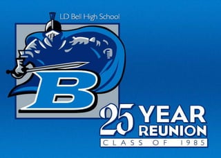 L. D. Bell High SchoolThe last 25 Years  1 