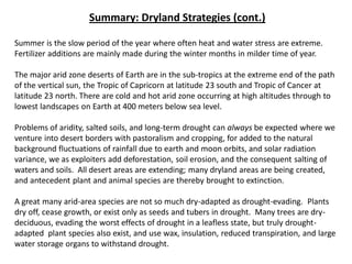 Summary: Dryland Strategies (cont.)
Summer is the slow period of the year where often heat and water stress are extreme.
F...