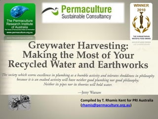 Compiled by T. Rhamis Kent for PRI Australia
(rhamis@permaculture.org.au)

 