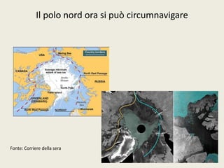 Il polo nord ora si può circumnavigare

Fonte: Corriere della sera

 