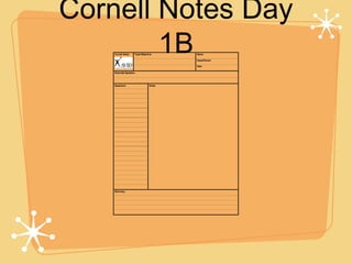 Cornell Notes Day
        1B
 