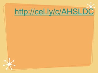 http://cel.ly/c/AHSLDC
 